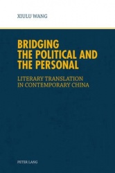 Bridging the Political and the Personal - Literary Translation in Contemporary China