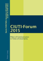 CIUTI-Forum 2015 - Pillars of Communication in Times of Uncertainty