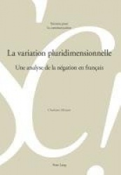 La variation pluridimensionnelle - Une analyse de la négation en français