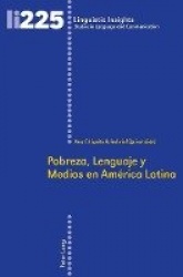 Pobreza, Lenguaje y Medios en América Latina - Los Casos de Argentina, Brasil, Colombia y México