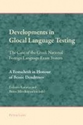 Developments in Glocal Language Testing - The Case of the Greek National Foreign Language Exam System