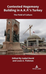 Contested Hegemony Building in A.K.P.’s Turkey - The Field of Culture