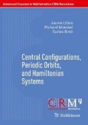 Central Configurations, Periodic Orbits, and Hamiltonian Systems