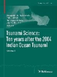 Tsunami Science: Ten years after the 2004 Indian Ocean Tsunami - Volume II