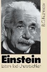 Einstein - Leben — Tod — Unsterblichkeit