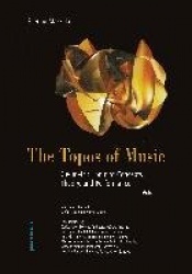 The Topos of Music - Geometric Logic of Concepts, Theory, and Performance