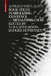 Symbolizing Existence - Metalithikum III