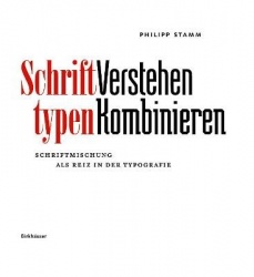 Schrifttypen – Verstehen Kombinieren - Schriftmischung Als Reiz in Der Typografie