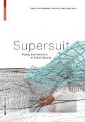 SUPERSUIT - Poetic Interventions in Urban Spaces