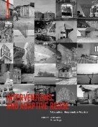 Interventions and Adaptive Reuse - A Decade of Responsible Practice