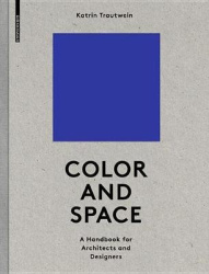 Color and Space - A Handbook for Architects and Designers