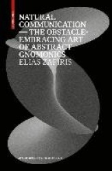 Natural Communication - The Obstacle-Embracing Art of Abstract Gnomonics