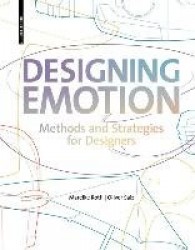 Designing Emotion - Methods and Strategies for Designers