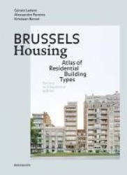 Brussels Housing - Atlas of Residential Building Types. Second and expanded edition