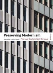 Preserving Modernism - Post-war Curtain Wall Renewal