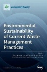 Environmental Sustainability of Current Waste Management Practices