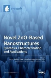 Novel ZnO-Based Nanostructures - Synthesis, Characterization and Applications