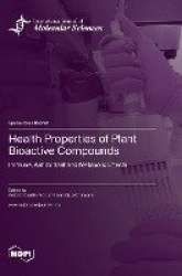 Health Properties of Plant Bioactive Compounds - Immune, Antioxidant and Metabolic Effects