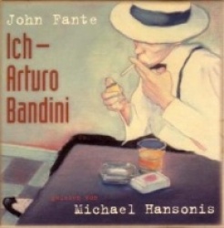 Ich - Arturo Bandini  6 CDs