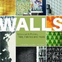 Walls. Ideas with Paints, Tiles, Fabrics and more