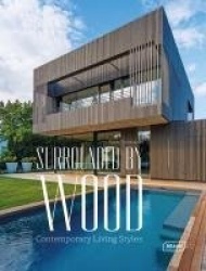 Surrounded by Wood - Contemporary Living Styles