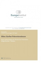 Elftes Zürcher Präventionsforum - Neue Technologien im Dienste der Prävention: Möglichkeiten - Risiken