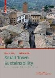 Small Town Sustainability - Economic, Social, and Environmental Innovation