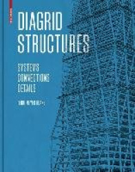 Diagrid Structures - Systems, Connections, Details