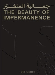 The Beauty of Impermanence - An Architecture of Adaptability from the Sharjah Architecture Triennial
