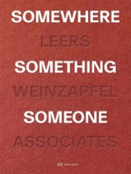Somewhere, Something, Someone - Leers Weinzapfel Associates