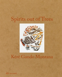 Spirits out of Trees - Francis Kéré. Gando / Montana