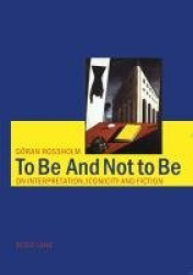 To Be And Not to Be - On Interpretation, Iconicity and Fiction