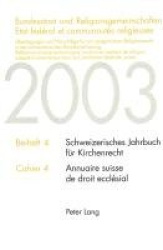 Bundesstaat Und Religionsgemeinschaften- Etat Fédéral Et Communautés Religieuses - Ueberlegungen Und Vorschlaege Fuer Ein Zeitge
