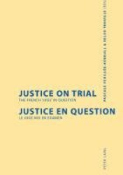 Justice on Trial- Justice en question - The French ‘juge’ in question- Le juge mis en examen