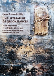 Une Littérature de Circonstances - Texte, Hors-Texte Et Ambiguïté Générique À Travers Quatre Romans de Marcelle Tinayre