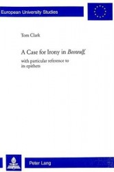 A Case for Irony in Beowulf - With Particular Reference to Its Epithets