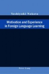 Motivation and Experience in Foreign Language Learning
