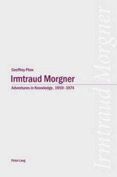 Irmtraud Morgner: Adventures in Knowledge, 1959-1974 - Adventures in Knowledge, 1959-1974