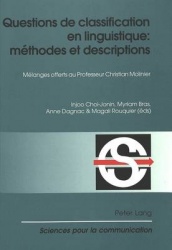 Questions de Classification En Linguistique: Méthodes Et Descriptions - Mélanges Offerts Au Professeur Christian Molinier