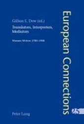 Translators, Interpreters, Mediators - Women Writers 1700-1900