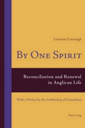 By One Spirit - Reconciliation and Renewal in Anglican Life- With a Preface by the Archbishop of Canterbury