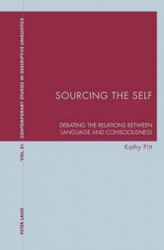 Sourcing the Self - Debating the Relations between Language and Consciousness