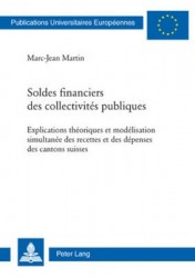 Soldes Financiers Des Collectivités Publiques - Explications Théoriques Et Modélisation Simultanée Des Recettes Et Des Dépenses 