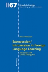 Extroversion/Introversion in Foreign Language Learning - Interactions with Learner Strategy Use