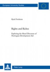 Rights and Riches - Exploring the Moral Discourse of Norwegian Development Aid