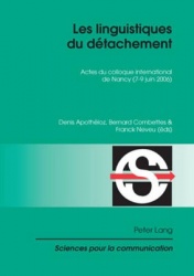 Les Linguistiques Du Daetachement - Actes Du Colloque International De Nancy (7-9 Juin 2006)