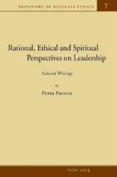 Rational, Ethical and Spiritual Perspectives on Leadership - Selected Writings