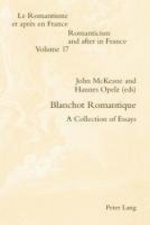 Blanchot Romantique - A Collection of Essays