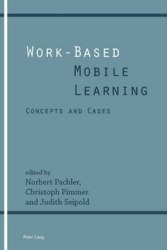 Work-Based Mobile Learning - Concepts and Cases