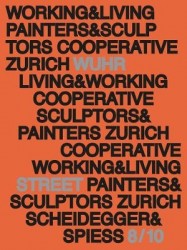 Working and Living - History and Presence of Studio House Wuhrstrasse 8/10